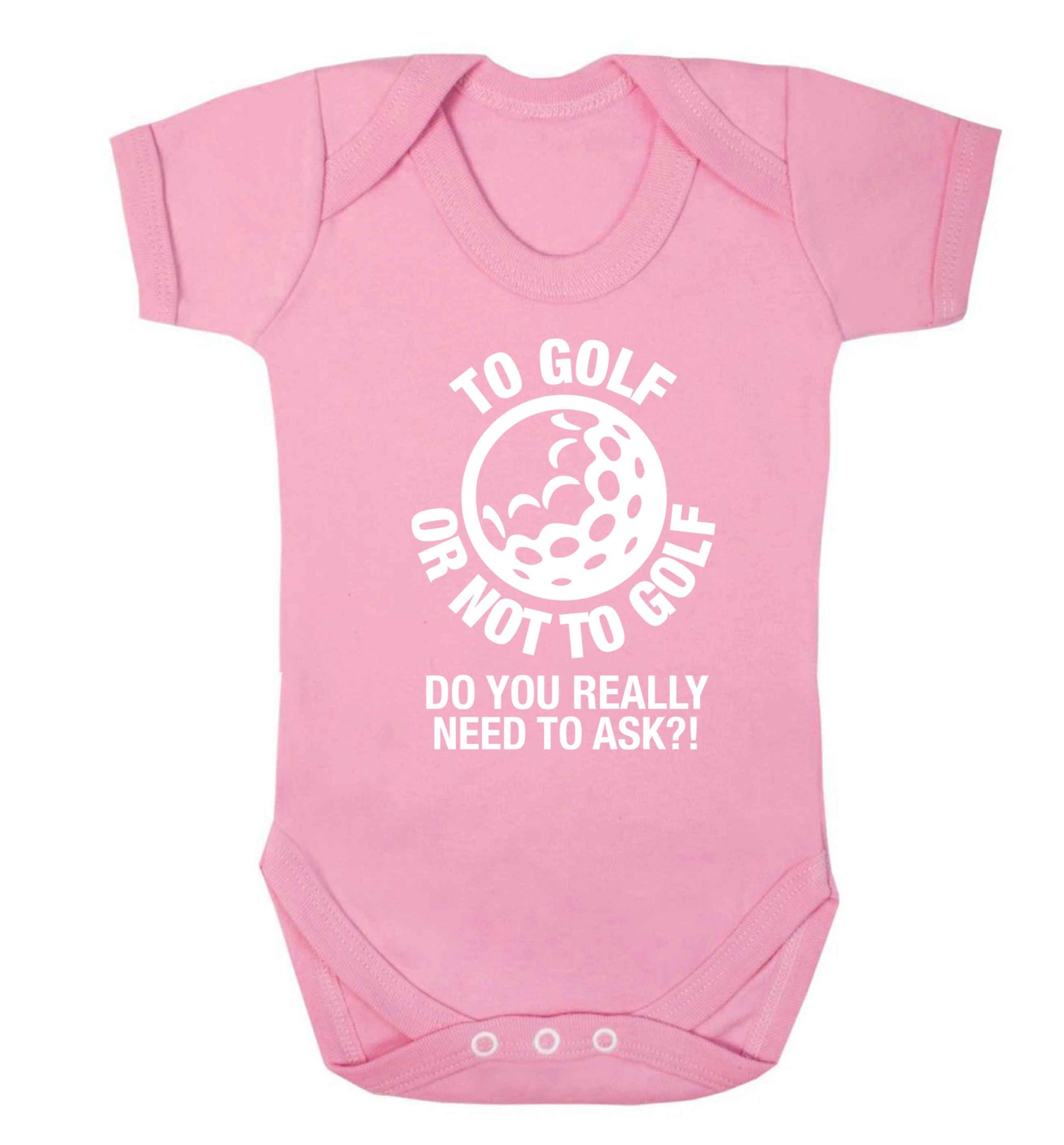 To golf or not to golf Do you really need to ask?! Baby Vest pale pink 18-24 months