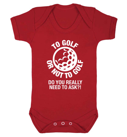 To golf or not to golf Do you really need to ask?! Baby Vest red 18-24 months