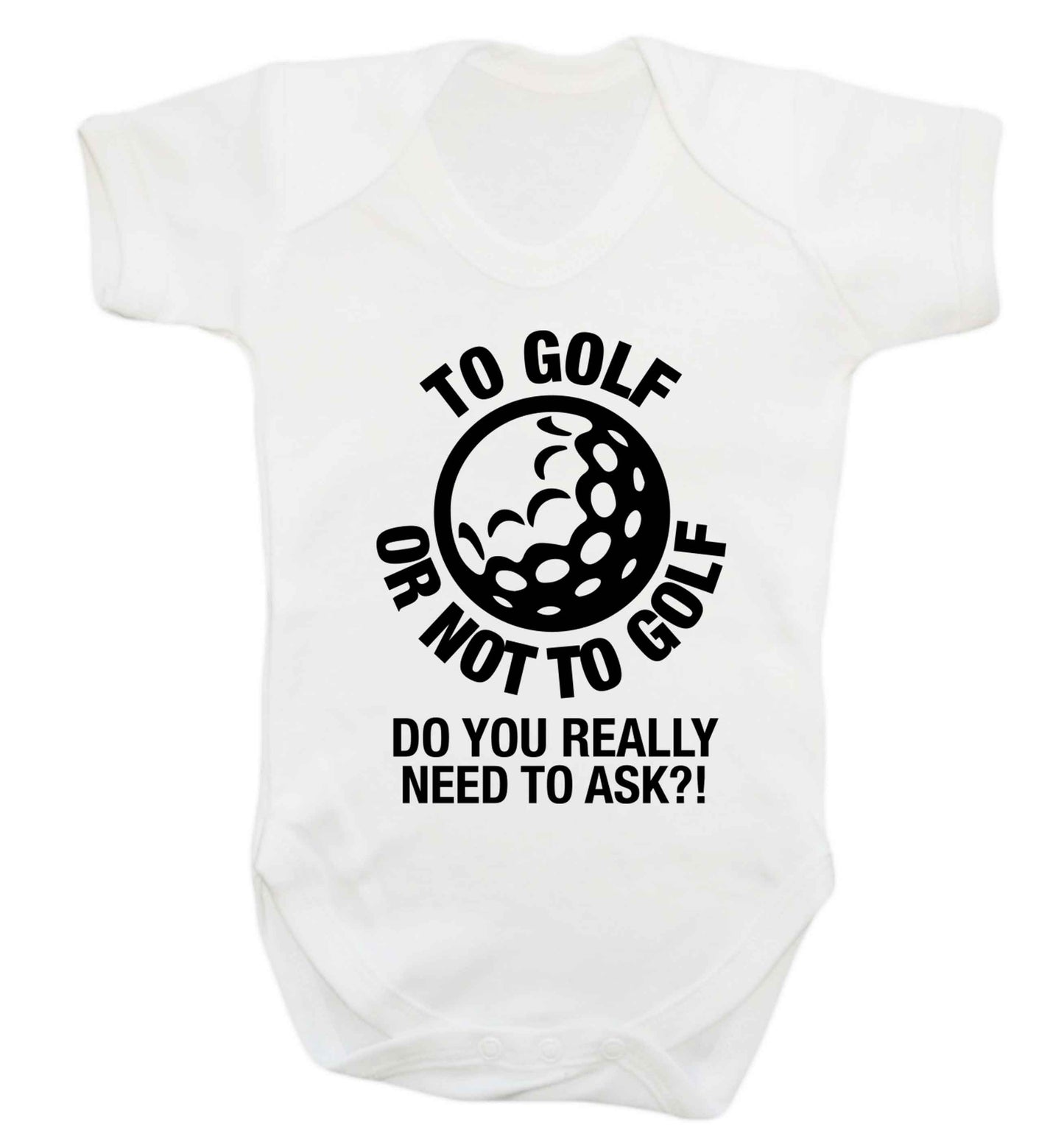 To golf or not to golf Do you really need to ask?! Baby Vest white 18-24 months