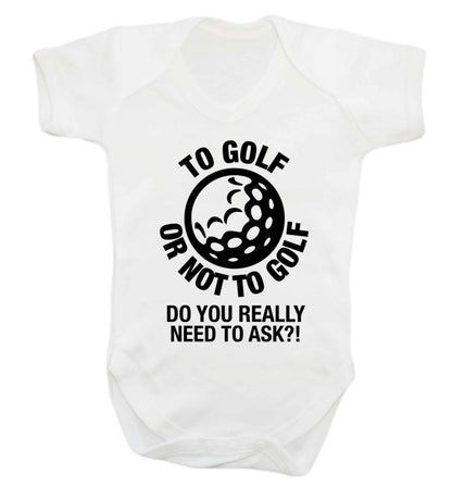 To golf or not to golf Do you really need to ask?! Baby Vest white 18-24 months