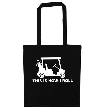 This is how I roll golf cart black tote bag