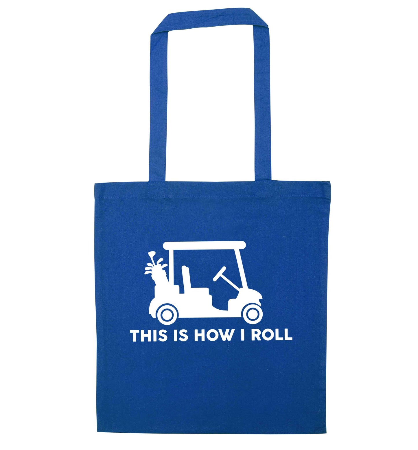 This is how I roll golf cart blue tote bag