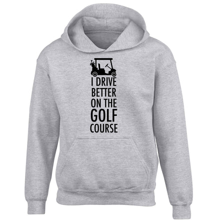 I drive better on the golf course children's grey hoodie 12-13 Years