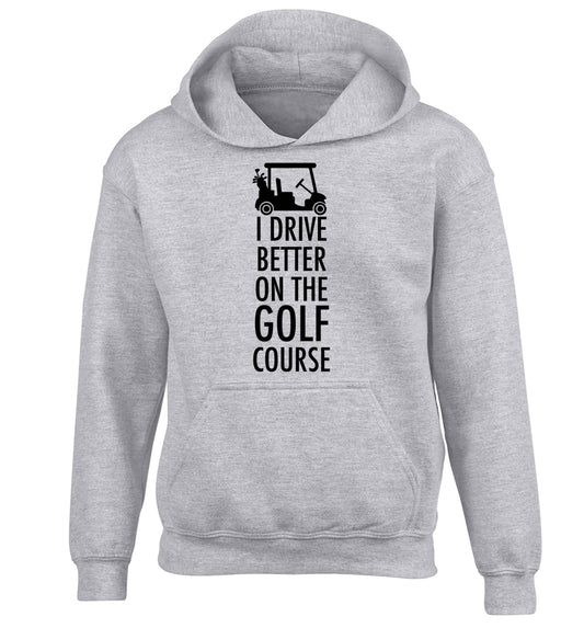 I drive better on the golf course children's grey hoodie 12-13 Years
