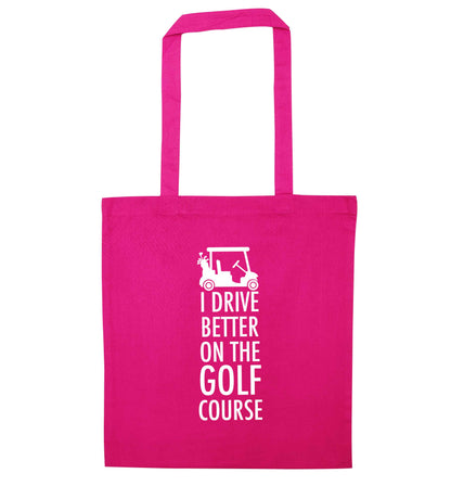 I drive better on the golf course pink tote bag