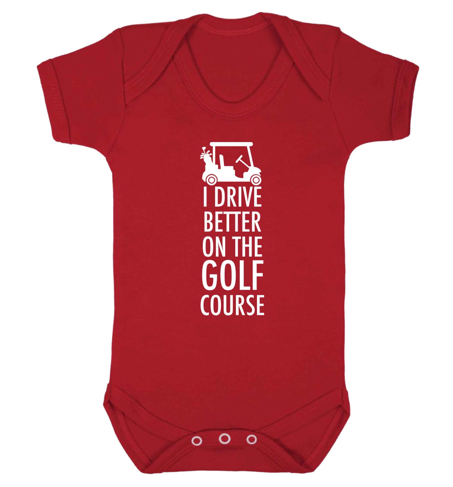 I drive better on the golf course Baby Vest red 18-24 months