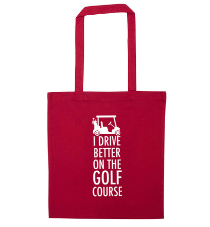 I drive better on the golf course red tote bag