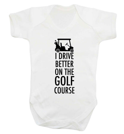 I drive better on the golf course Baby Vest white 18-24 months