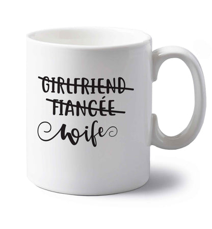 Girlfriend, fiancee, wife left handed white ceramic mug 