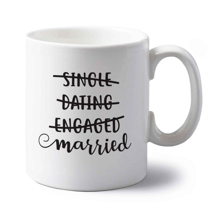 Single, dating, engaged, married left handed white ceramic mug 