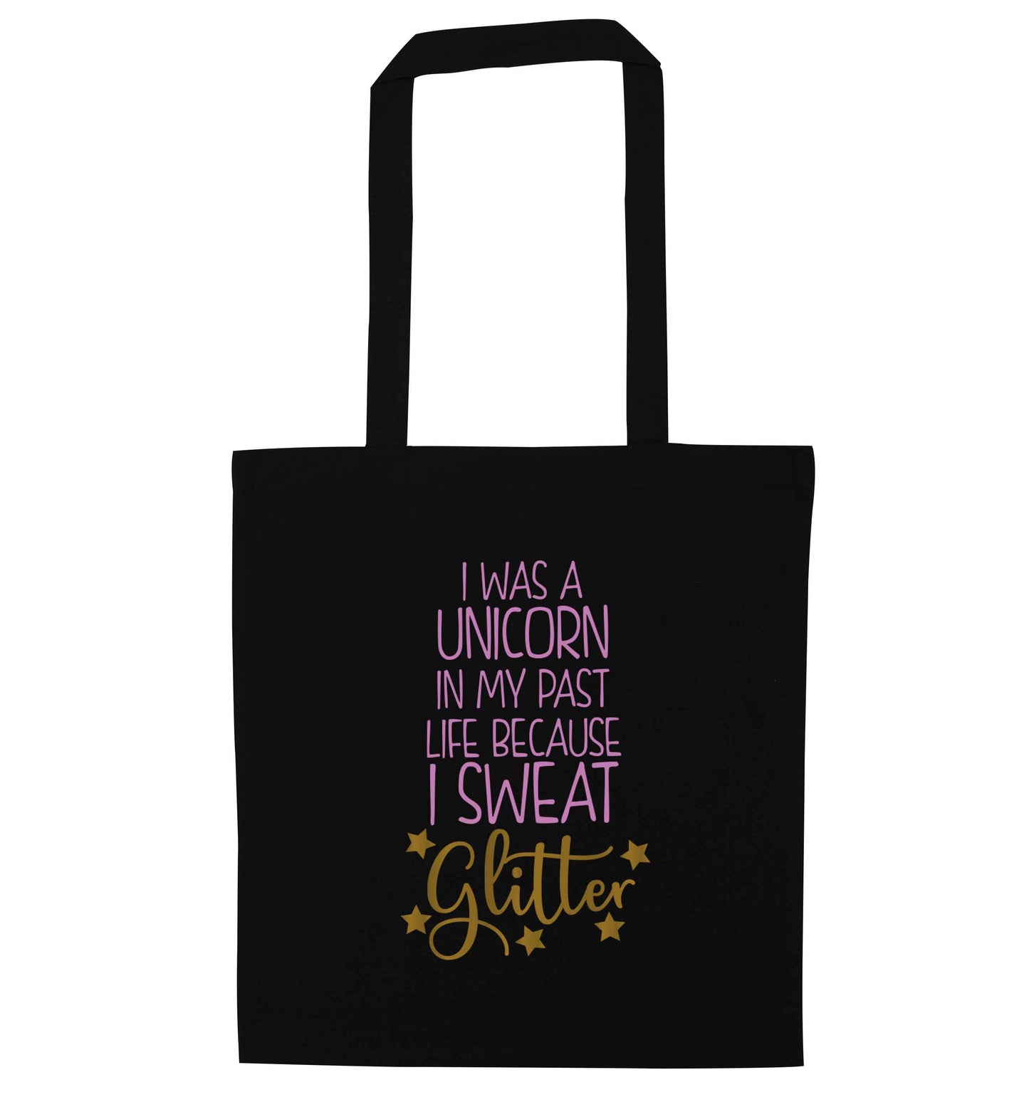 I was a unicorn in my past life because I sweat glitter black tote bag