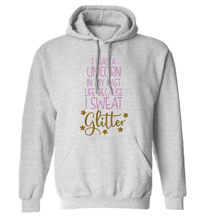 I was a unicorn in my past life because I sweat glitter adults unisex grey hoodie 2XL