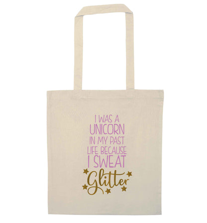 I was a unicorn in my past life because I sweat glitter natural tote bag