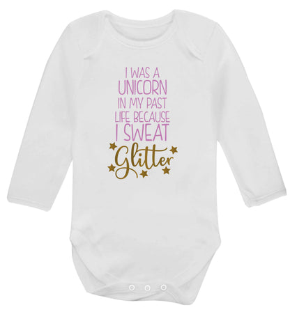 I was a unicorn in my past life because I sweat glitter Baby Vest long sleeved white 6-12 months