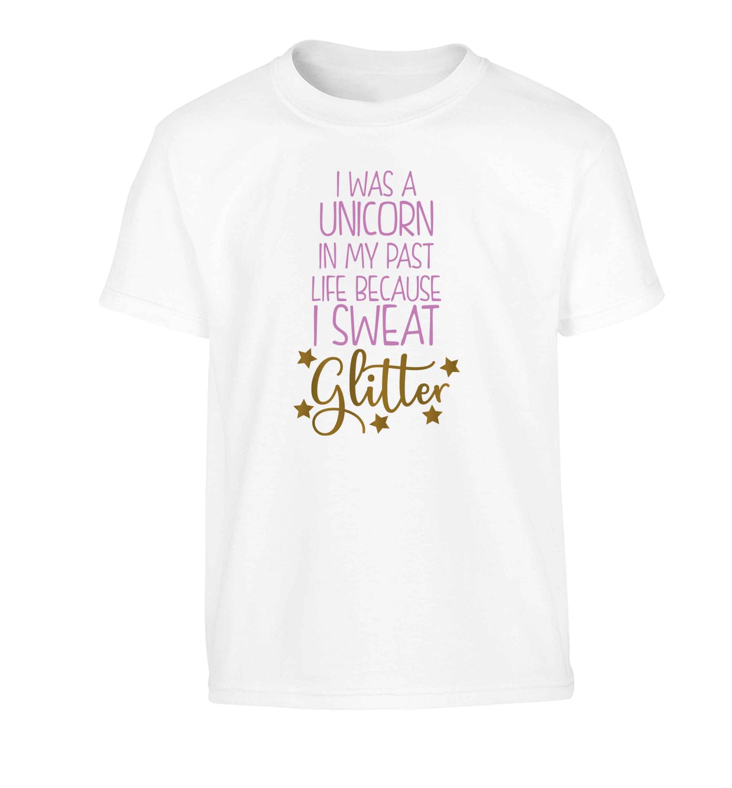 I was a unicorn in my past life because I sweat glitter Children's white Tshirt 12-13 Years