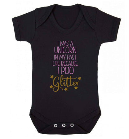 I was a unicorn in my past life because I poo glitter Baby Vest black 18-24 months