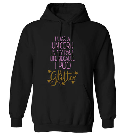 I was a unicorn in my past life because I poo glitter adults unisex black hoodie 2XL
