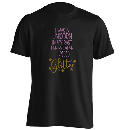 I was a unicorn in my past life because I poo glitter adults unisex black Tshirt 2XL