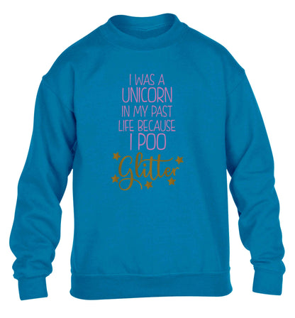 I was a unicorn in my past life because I poo glitter children's blue sweater 12-13 Years