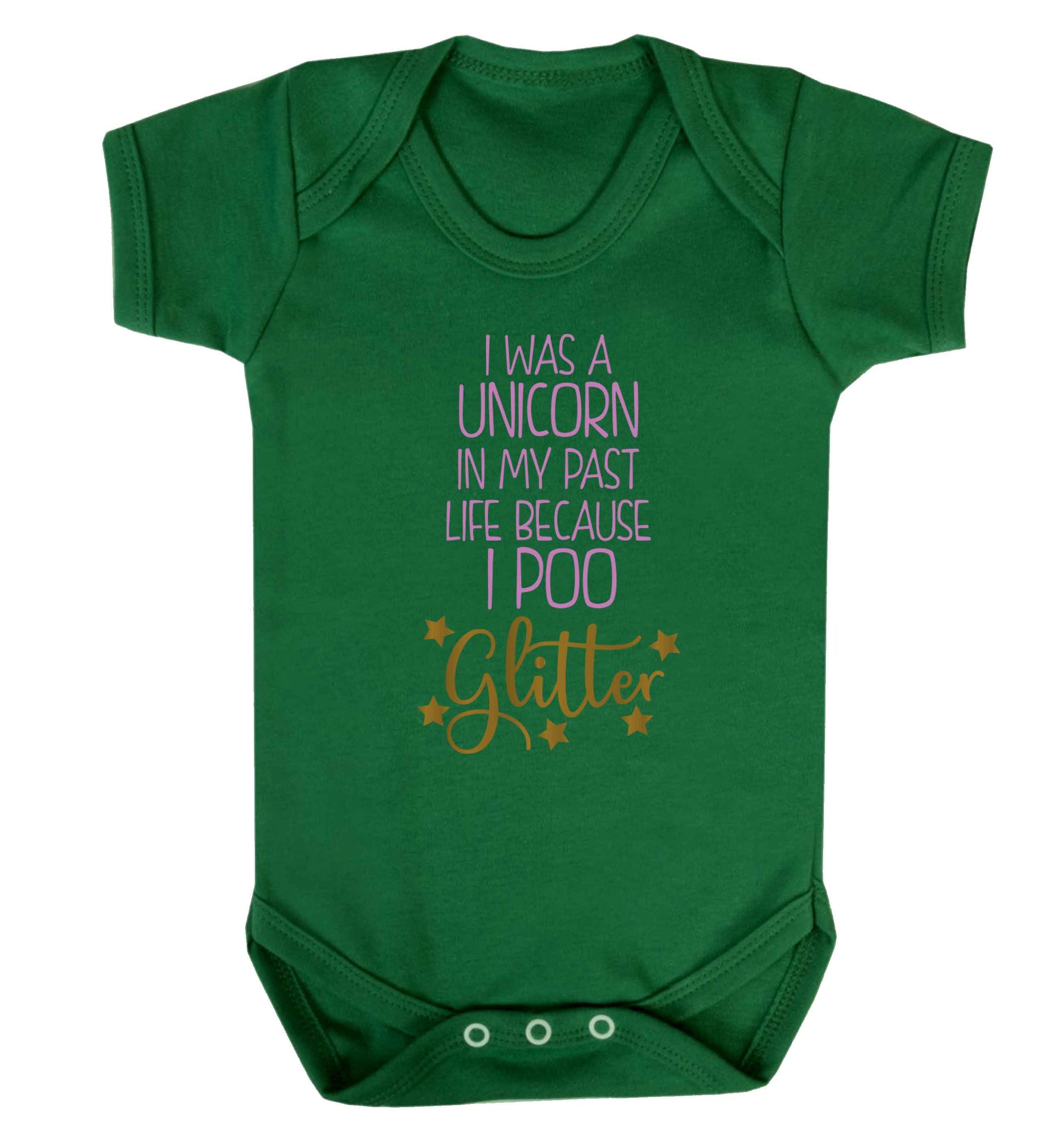 I was a unicorn in my past life because I poo glitter Baby Vest green 18-24 months