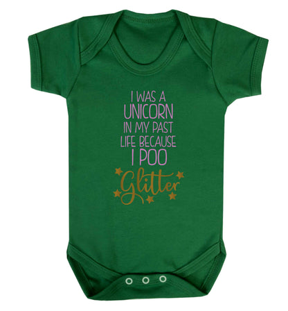 I was a unicorn in my past life because I poo glitter Baby Vest green 18-24 months