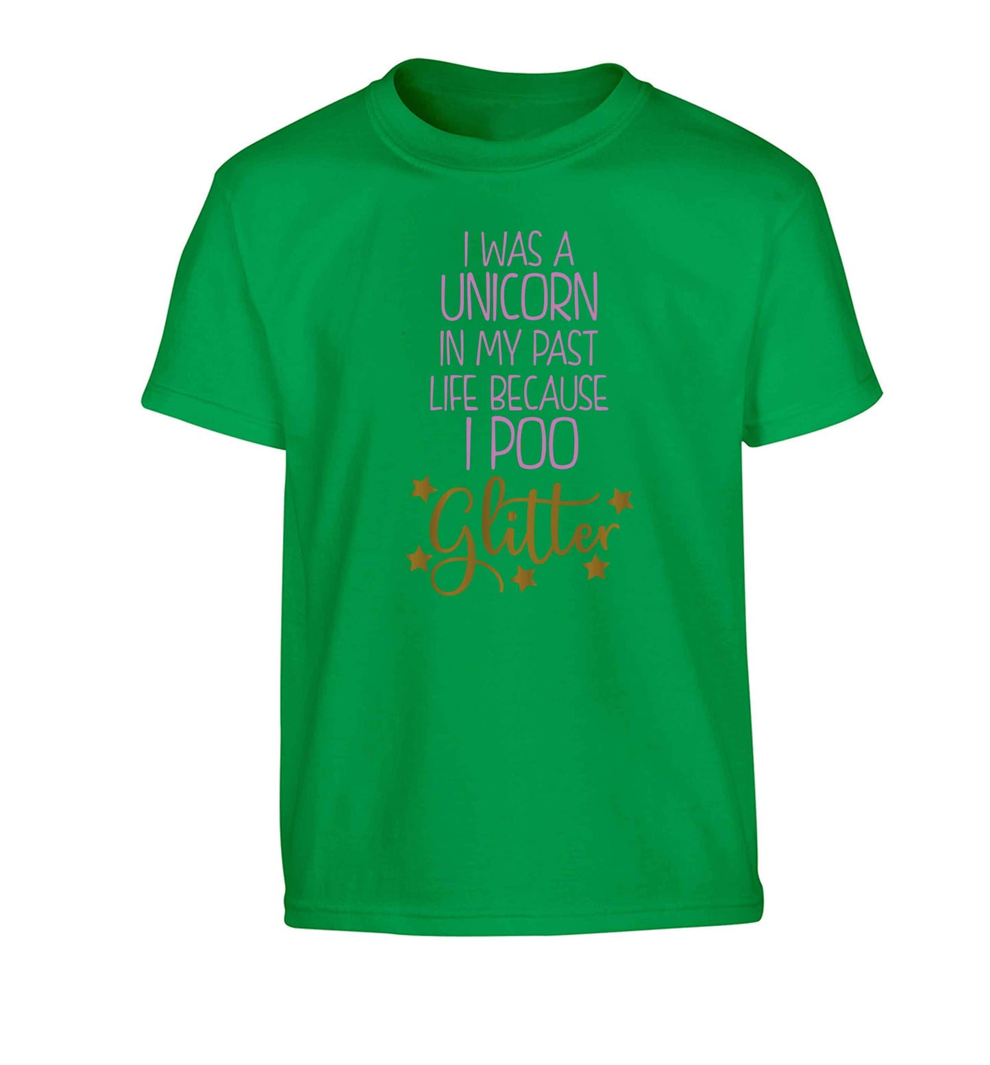 I was a unicorn in my past life because I poo glitter Children's green Tshirt 12-13 Years