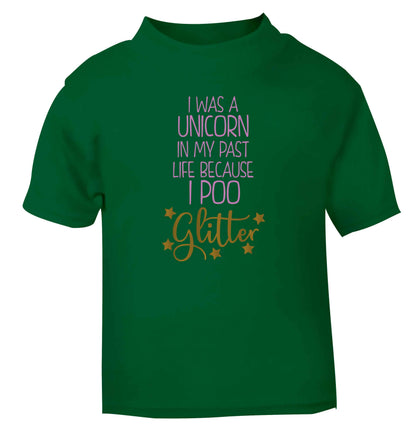 I was a unicorn in my past life because I poo glitter green Baby Toddler Tshirt 2 Years