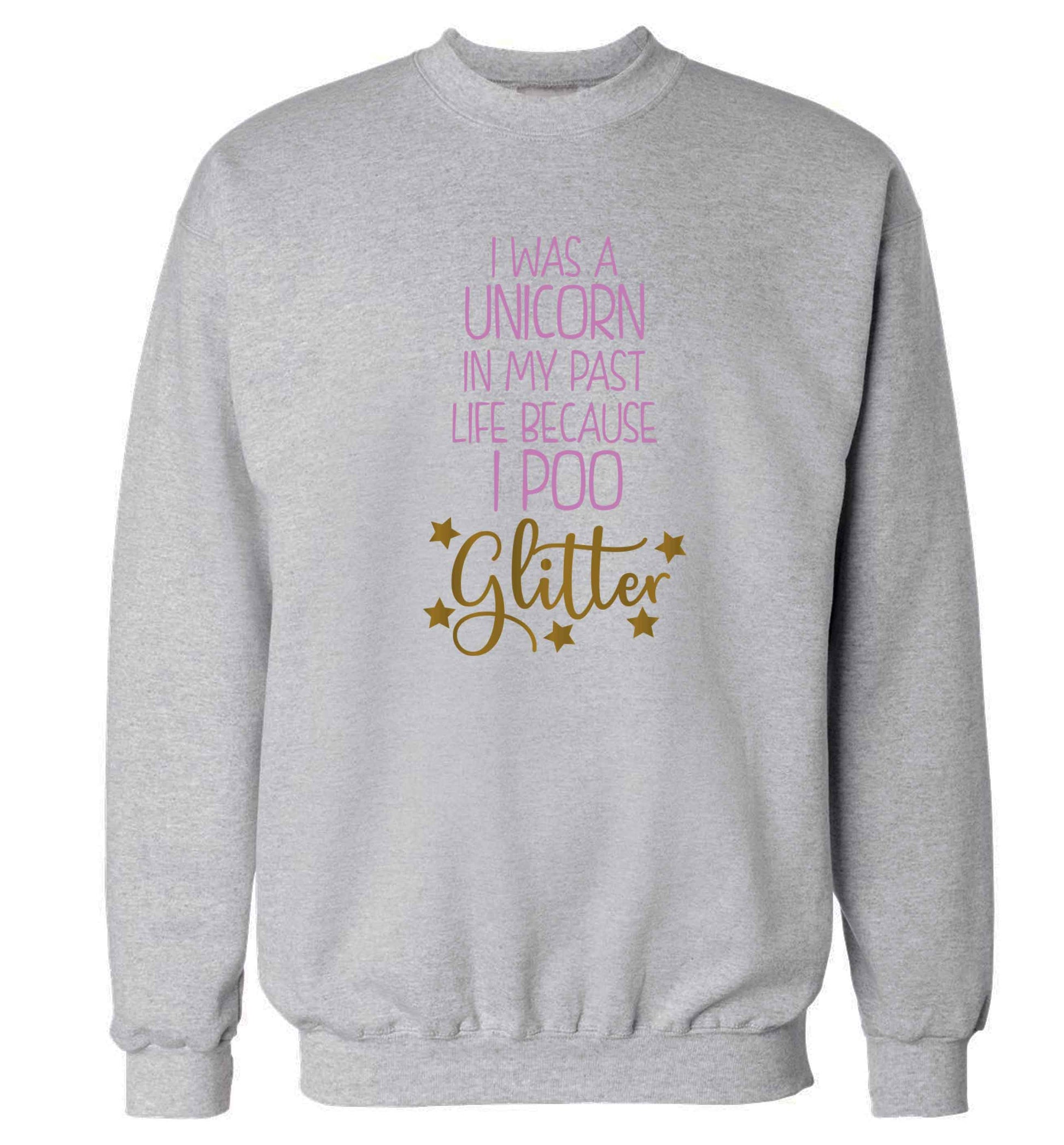 I was a unicorn in my past life because I poo glitter Adult's unisex grey Sweater 2XL