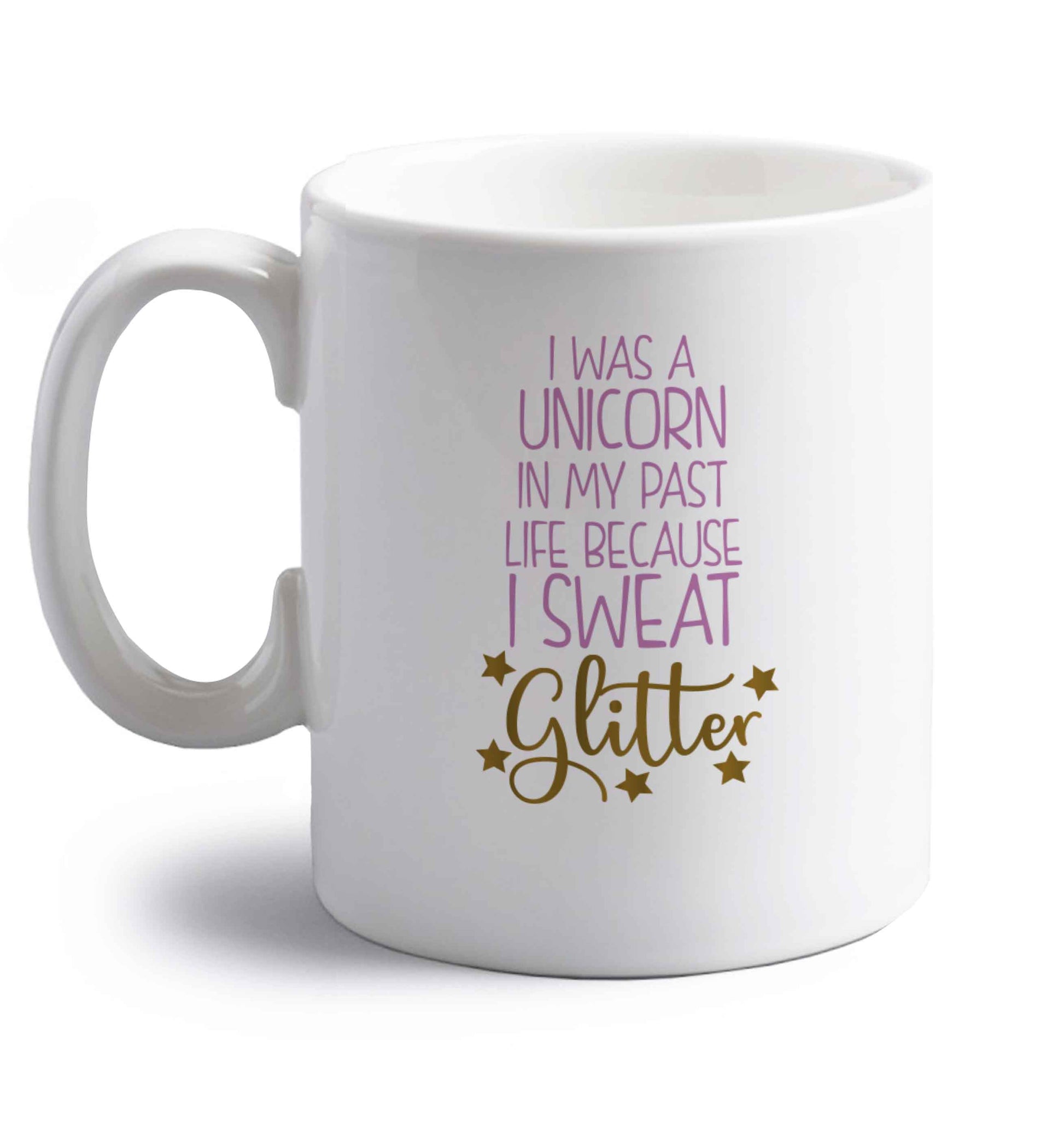 I was a unicorn in my past life because I poo glitter right handed white ceramic mug 