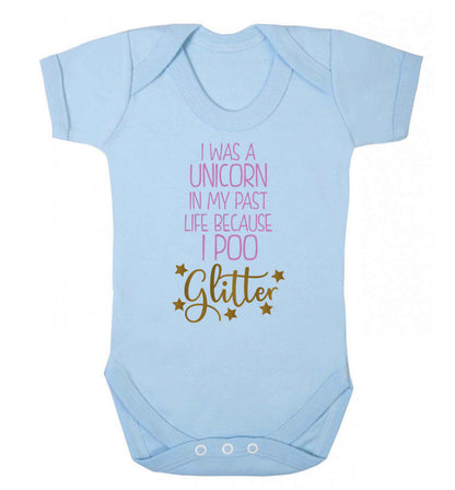 I was a unicorn in my past life because I poo glitter Baby Vest pale blue 18-24 months