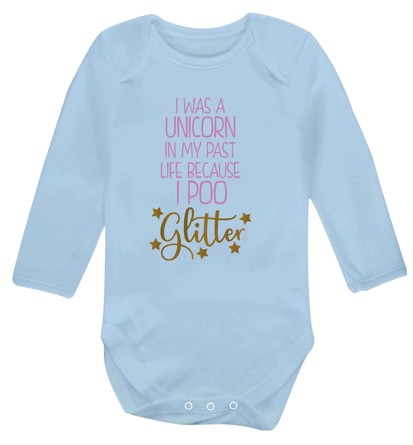 I was a unicorn in my past life because I poo glitter Baby Vest long sleeved pale blue 6-12 months