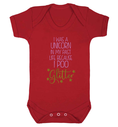 I was a unicorn in my past life because I poo glitter Baby Vest red 18-24 months