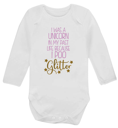 I was a unicorn in my past life because I poo glitter Baby Vest long sleeved white 6-12 months