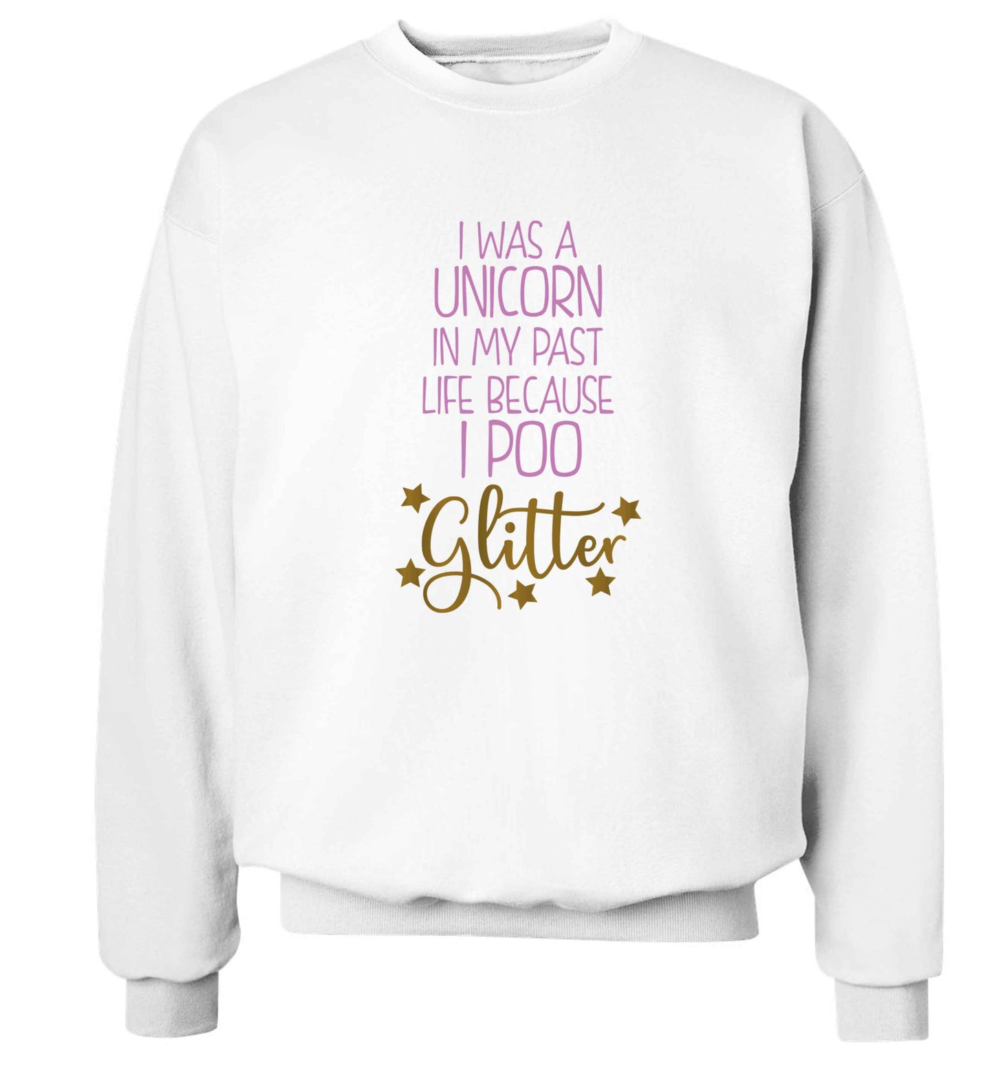 I was a unicorn in my past life because I poo glitter Adult's unisex white Sweater 2XL