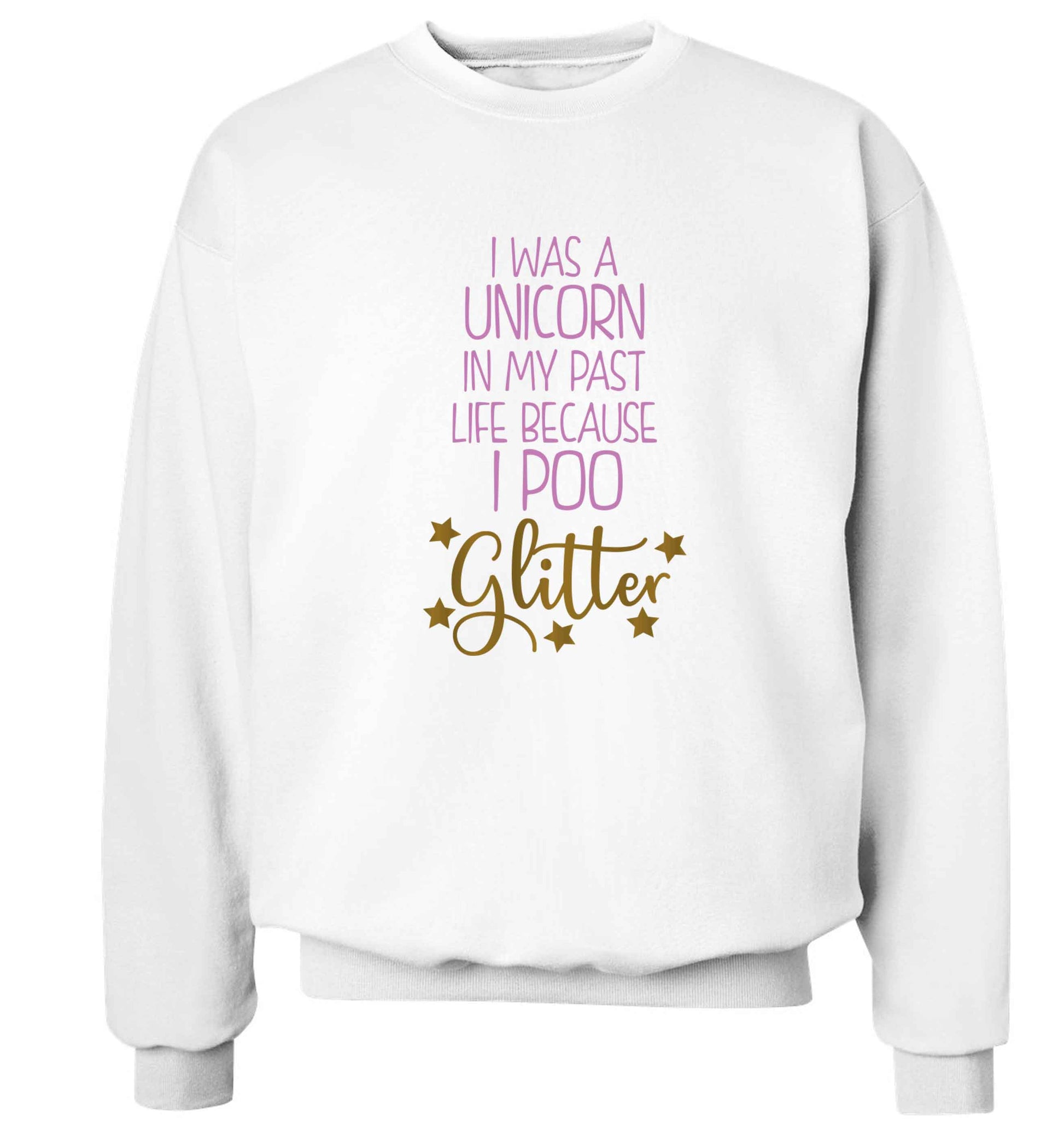I was a unicorn in my past life because I poo glitter Adult's unisex white Sweater 2XL