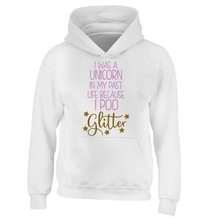I was a unicorn in my past life because I poo glitter children's white hoodie 12-13 Years