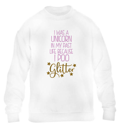 I was a unicorn in my past life because I poo glitter children's white sweater 12-13 Years