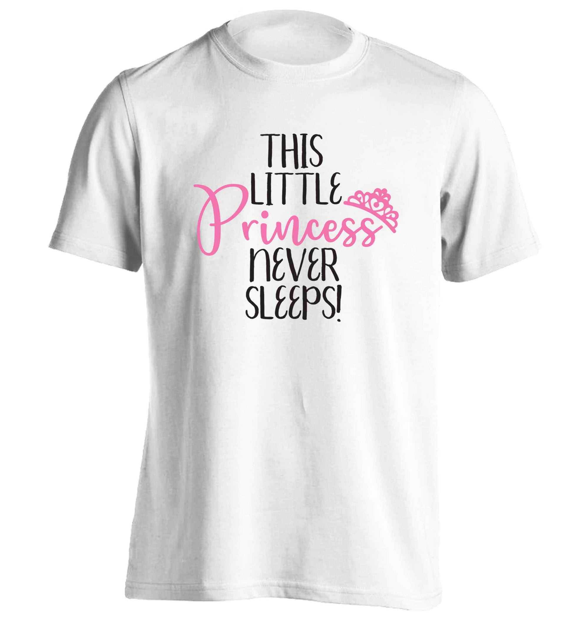 This little princess never sleeps adults unisex white Tshirt 2XL