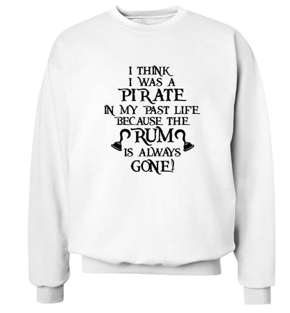 I think I was a pirate in my past life the rum is always gone Adult's unisex white Sweater 2XL