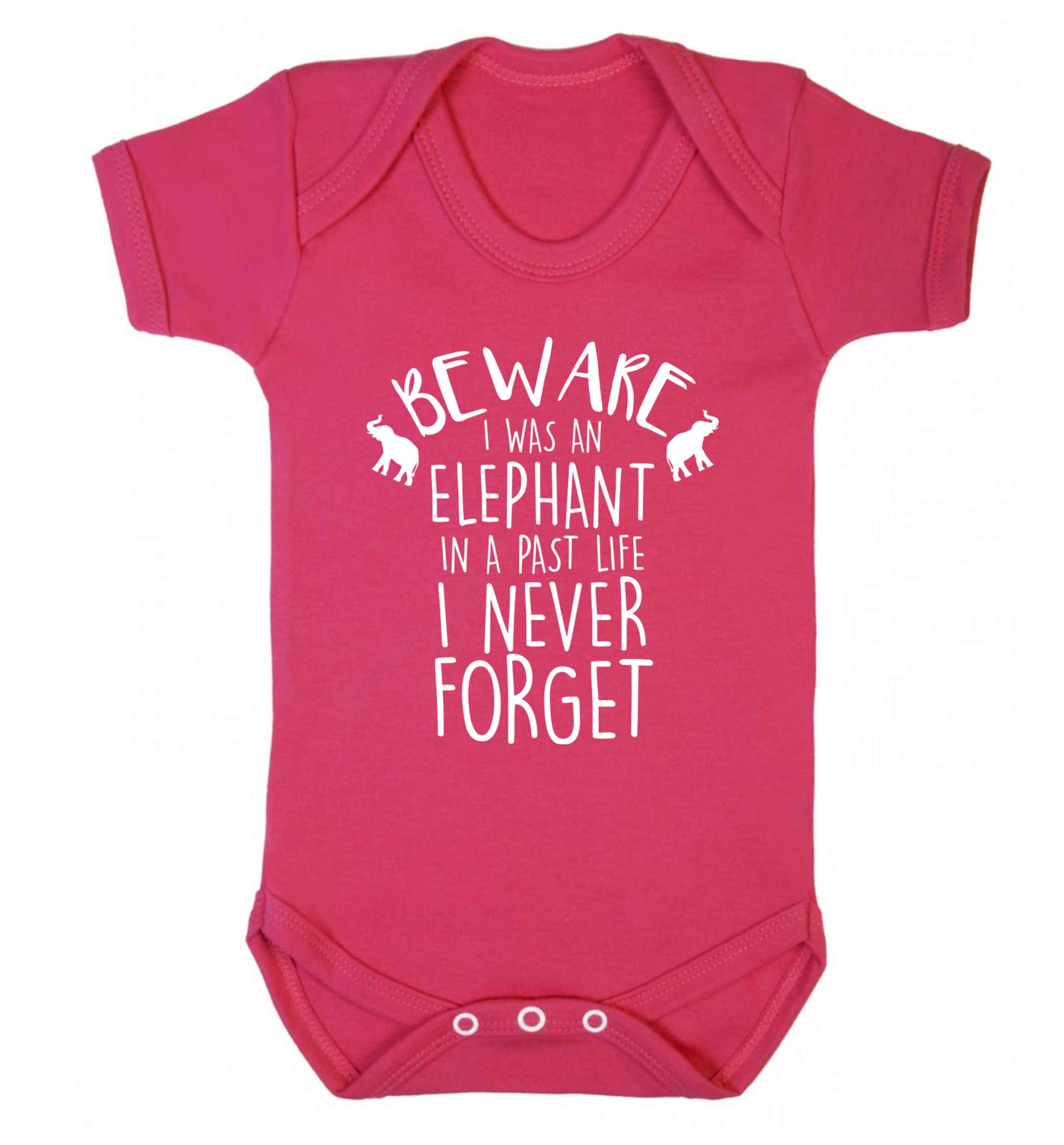 Beware I was an elephant in my past life I never forget Baby Vest dark pink 18-24 months