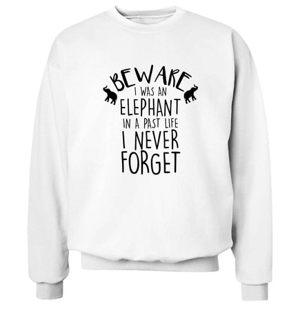 Beware I was an elephant in my past life I never forget Adult's unisex white Sweater 2XL