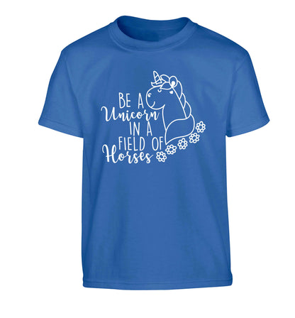 Be a unicorn in a field of horses Children's blue Tshirt 12-13 Years
