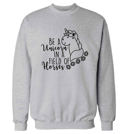 Be a unicorn in a field of horses Adult's unisex grey Sweater 2XL