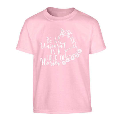 Be a unicorn in a field of horses Children's light pink Tshirt 12-13 Years