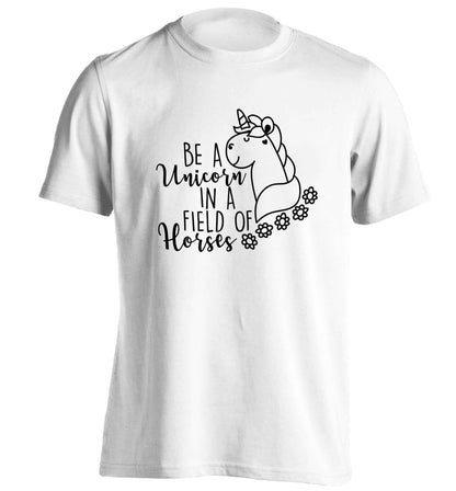 Be a unicorn in a field of horses adults unisex white Tshirt 2XL