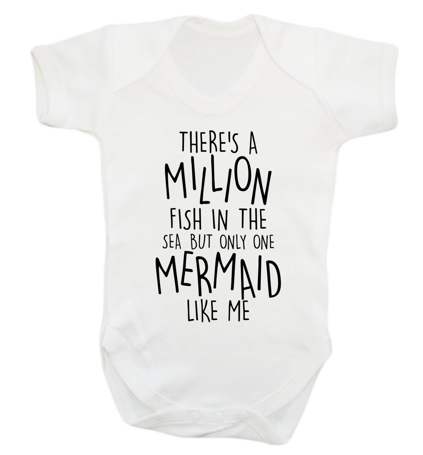 There's a million fish in the sea but only one mermaid like me Baby Vest white 18-24 months