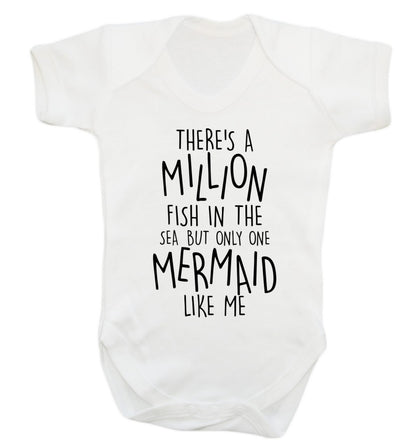 There's a million fish in the sea but only one mermaid like me Baby Vest white 18-24 months
