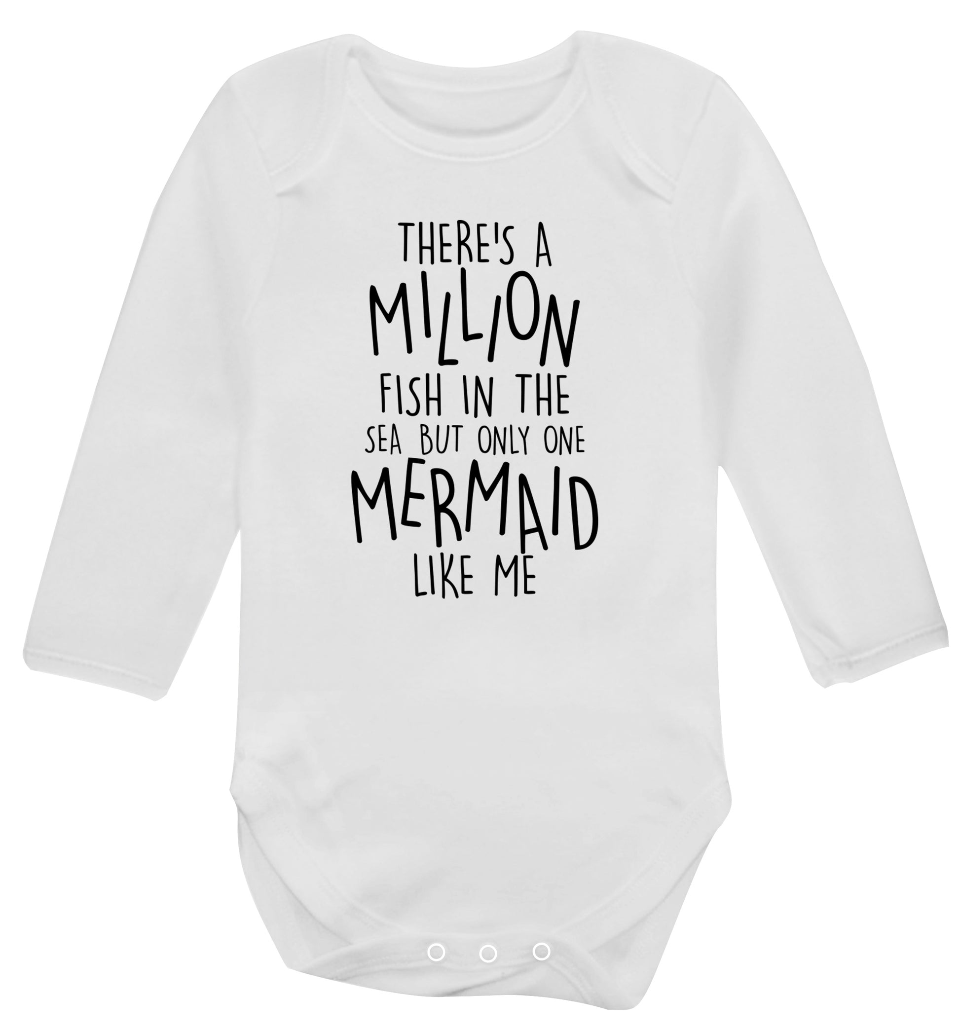 There's a million fish in the sea but only one mermaid like me Baby Vest long sleeved white 6-12 months