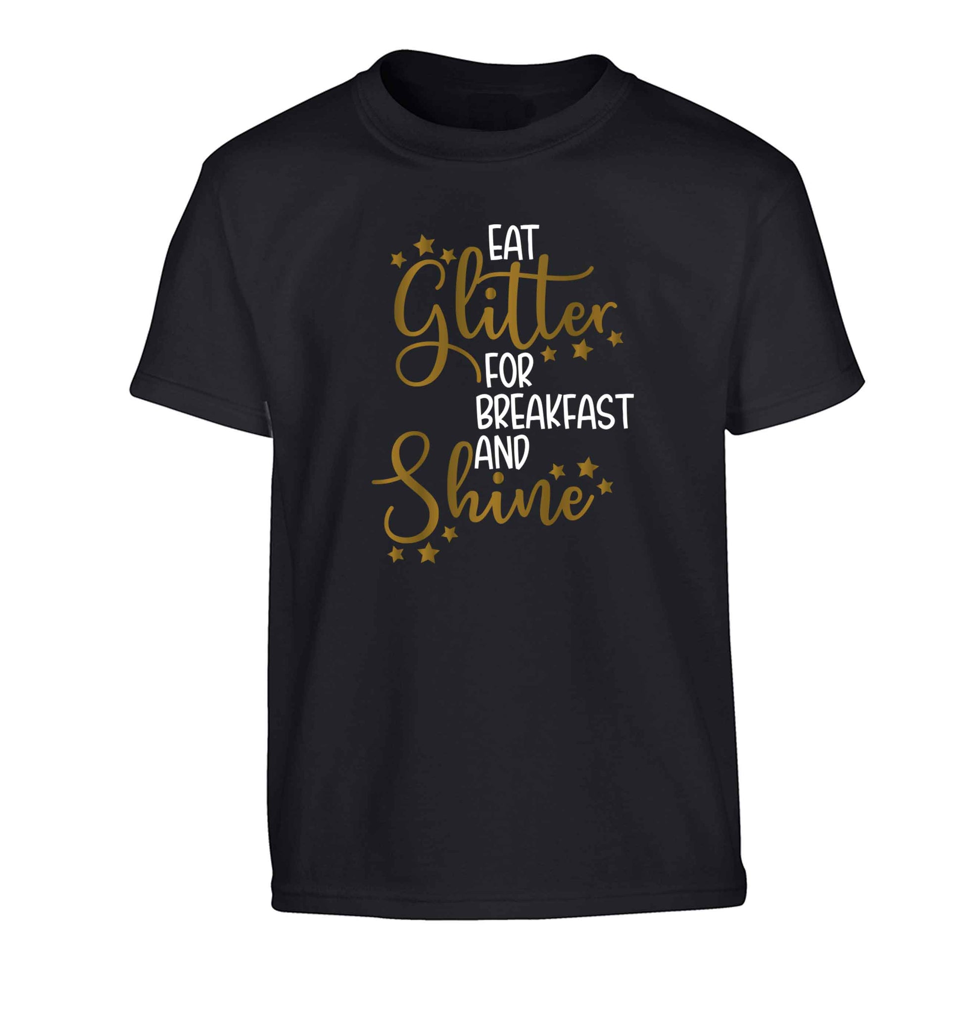 Eat glitter for breakfast and shine all day Children's black Tshirt 12-13 Years