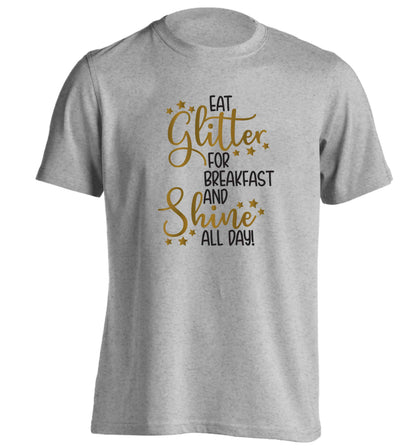 Eat glitter for breakfast and shine all day adults unisex grey Tshirt 2XL